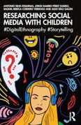 Researching Social Media With Children: #Digitalethnography #Storytelling