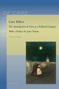 Care Ethics: The Introduction of Care as Political Category (en Inglés)