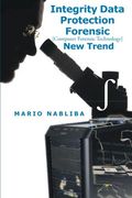 integrity data protection forensic [computer forensic technology] new trend: [computer forensic technology] new trend (en Inglés)