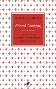 Mastering the art of French Cooking: Vol. 1 (en Inglés)