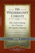 Die Wiederkunft Christi - die Auferstehung des Christus im Eigenen Inneren. Bd. 1 (en Alemán)