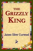 the grizzly king