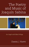 The Poetry and Music of Joaquín Sabina: An Angel with Black Wings (en Inglés)