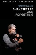 Shakespeare and Forgetting (en Inglés)