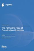The Polyhedral Face of Coordination Chemistry (en Inglés)