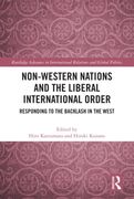 Non-Western Nations and the Liberal International Order (Routledge Advances in International Relations and Global Politics) 