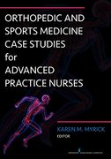 Orthopedic and Sports Medicine Case Studies for Advanced Practice Nurses (en Inglés)