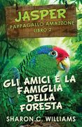 Gli Amici E La Famiglia Della Foresta Pluviale (en Italiano)