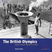 The British Olympics: Britain's Olympic Heritage 1612-2012 (en Inglés)
