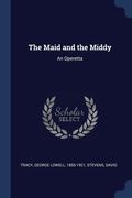 The Maid and the Middy: An Operetta