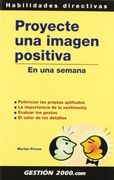 proyecte una imagen positiva en una semana (in Spanish)