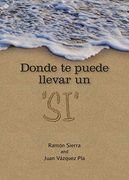 Donde te Puede Llevar un "Si"