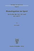 Homologation Im Sport: Im Lichte Der Art. 101 Und 102 Aeuv (en Alemán)