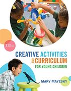 Creative Activities and Curriculum for Young Children (Creative Activities for Young Children)