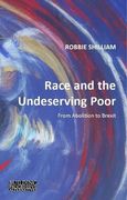 Race and the Undeserving Poor: Colonial Genealogies From Abolition to Brexit (Building Progressive Alternatives) 