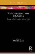 Nationalising the Crusades (Engaging the Crusades) (en Inglés)