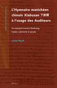 L'Hymnaire Manichéen Chinois Xiabuzan 下部讚 À l'Usage Des Auditeurs: Un Manuscrit Trouvé À Dunhuang, Traduit, Commenté Et Annoté (en Inglés)