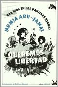 Queremos Libertad: Una Vida en los Panteras Negras