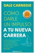 Como Darle un Impulso a tu Nueva Carrera
