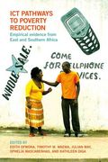 Ict Pathways to Poverty Reduction: Empirical Evidence From East and Southern Africa (en Inglés)