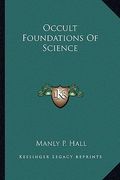 occult foundations of science (en Inglés)