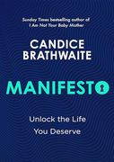 Manifesto: Unlock the Life you Deserve and Find Contentment in Your Everyday