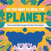 So you Want to Heal the Planet (en Inglés)