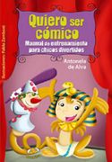 Quiero ser Comico- Manual de Entretenimineto Para Chicos di
