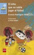 El Niño que no Sabía Jugar al Fútbol