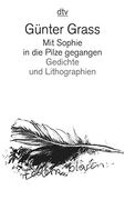 Mit Sophie in die Pilze Gegangen. Gedichte und Lithographien. (en Alemán)