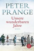 Unsere Wunderbaren Jahre: Ein Deutsches Märchen (Fischer Taschenbibliothek) (en Alemán)
