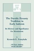 the davidic dynasty tradition in early judaism: its history and significance for messianism (en Inglés)