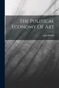The Political Economy Of Art (en Inglés)