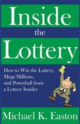 Inside the Lottery: How to Win the Lottery, Mega Millions, and Powerball from a Lottery Insider (en Inglés)