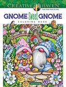 Creative Haven Gnome Sweet Gnome Coloring Book (Creative Haven Coloring Books) (en Inglés)