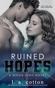 Ruined Hopes. An Enemies-to-Lovers Romance