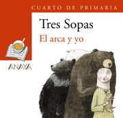 Blíster  " el Arca y yo "  4º de Primaria (Literatura Infantil (6-11 Años) - Plan Lector Tres Sopas (Castellano)) - 9788466747882