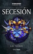 La Secesión: 9 (Warhammer Chronicles)