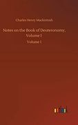 Notes on the Book of Deuteronomy, Volume i: Volume 1