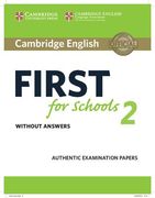 Cambridge English First for Schools 2 Student's Book Without Answers: Authentic Examination Papers (en Inglés)