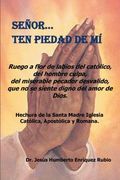 Senor.   Ten Piedad de mi