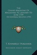 the grand magazine of magazines v2, january to june 1759: or universal register (1759) (en Inglés)