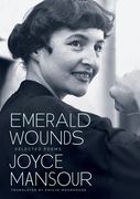 Emerald Wounds: Selected Poems (en Inglés)