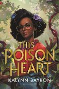 This Poison Heart: From the Author of the Tiktok Sensation Cinderella is Dead (en Inglés)