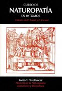 Curso de Naturopatía en 10 Tomos: Curso de Naturopatía Tomo 1