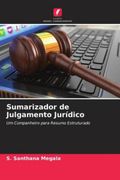 Sumarizador de Julgamento Jurídico: Um Companheiro Para Resumo Estruturado