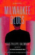 Milwaukee Blues: A Novel (en Inglés)