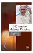 300 MENSAJES DEL PAPA FRANCISCO