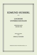 Logische Untersuchungen: Zweiter Band Untersuchungen Zur Phänomenologie Und Theorie Der Erkenntnis (en Inglés)