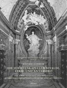 Die Juristenkapellen Rivaldi, Cerri und Antamoro: Zur Form, Funktion und Intention Römischer Familienkapellen im Sei- und Settecento (en Alemán)